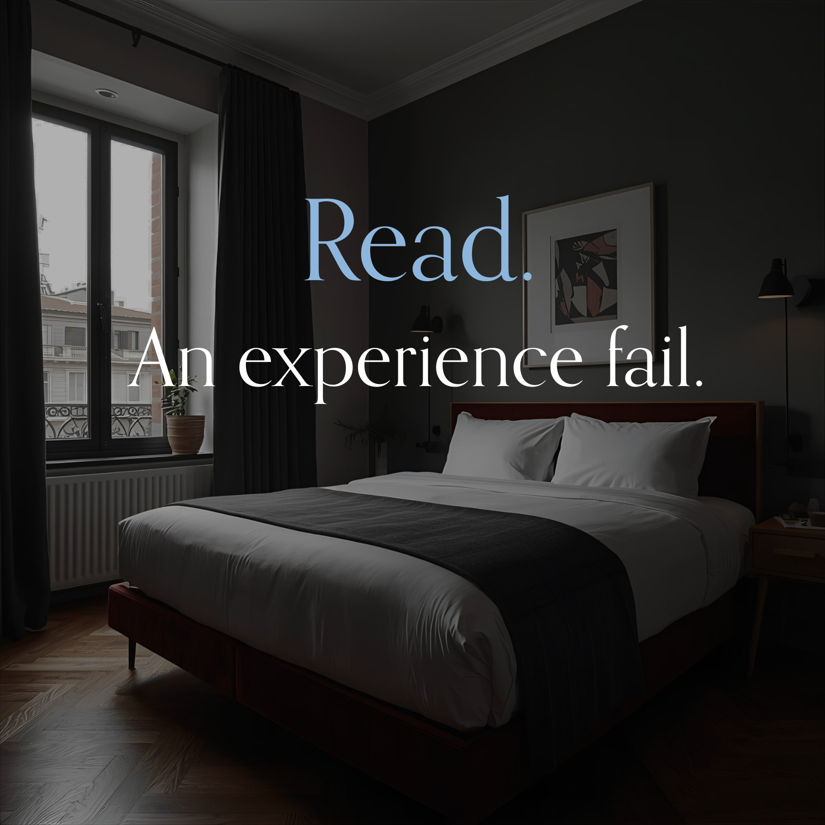 Read. An experience fail
