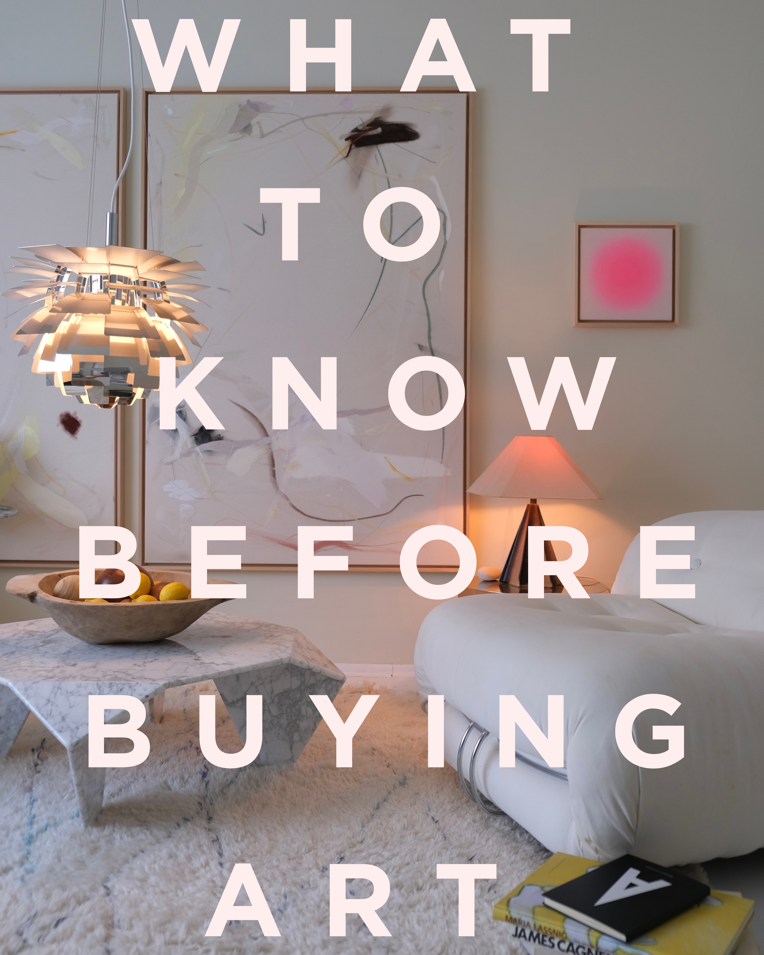 What To Know Before Buying Art - Was Du vor dem Kunstkauf wissen solltest