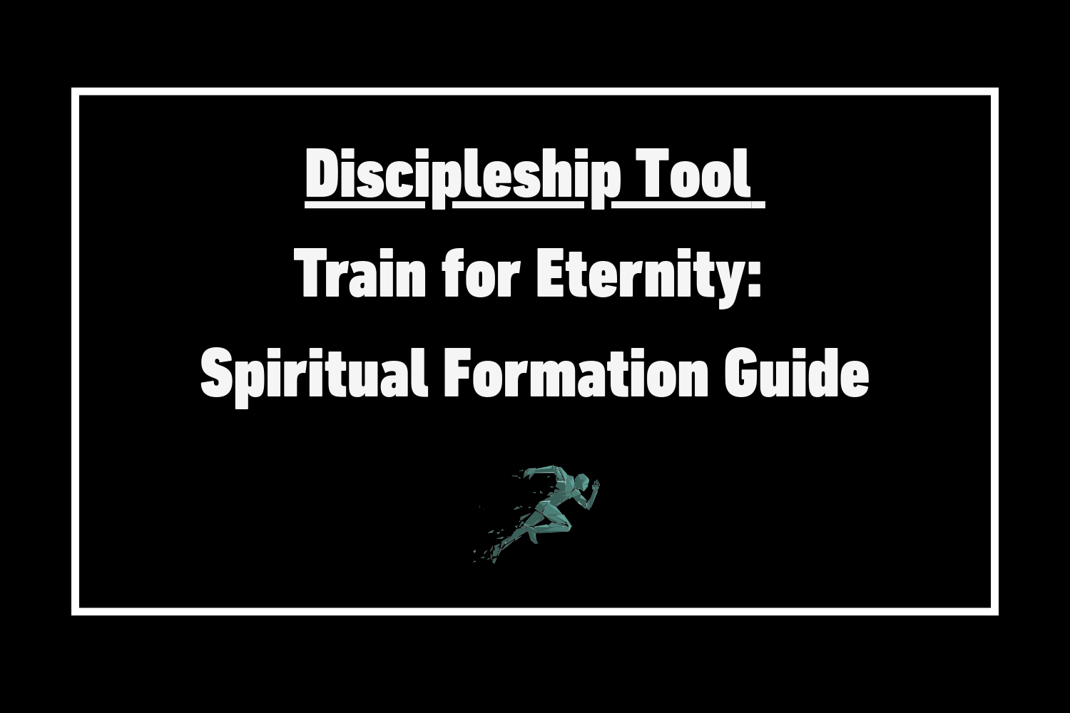 Training for Eternity: Spiritual Formation Guide