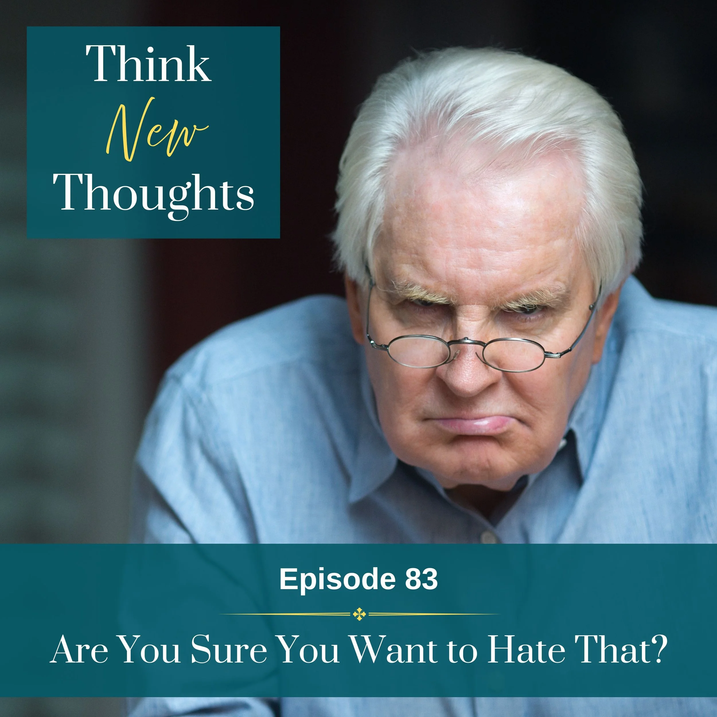 Episode 83: Are You Sure You Want to Hate That?