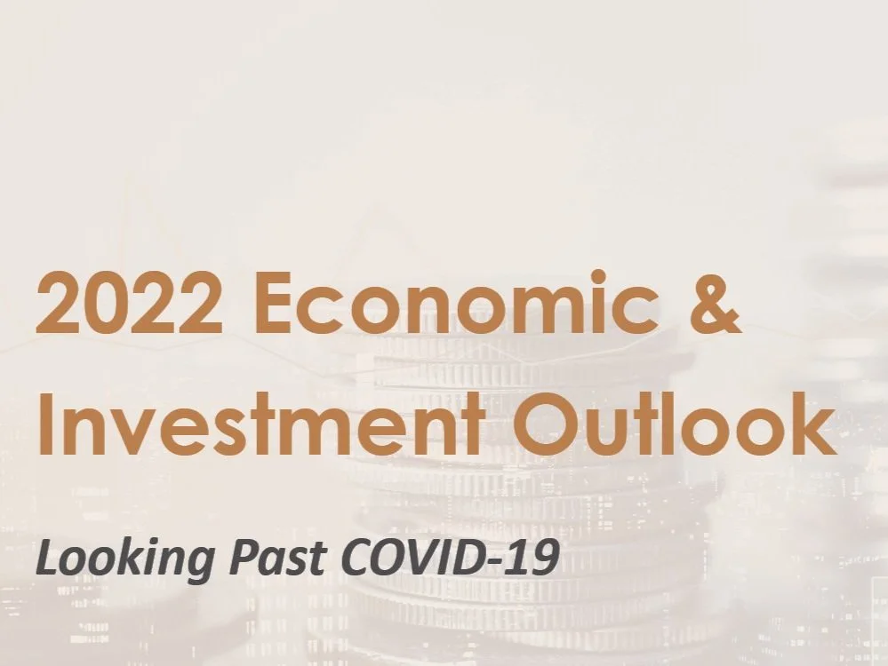 An Innovest Article: 2022 Economic and Investment Outlook - Looking Past COVID-19