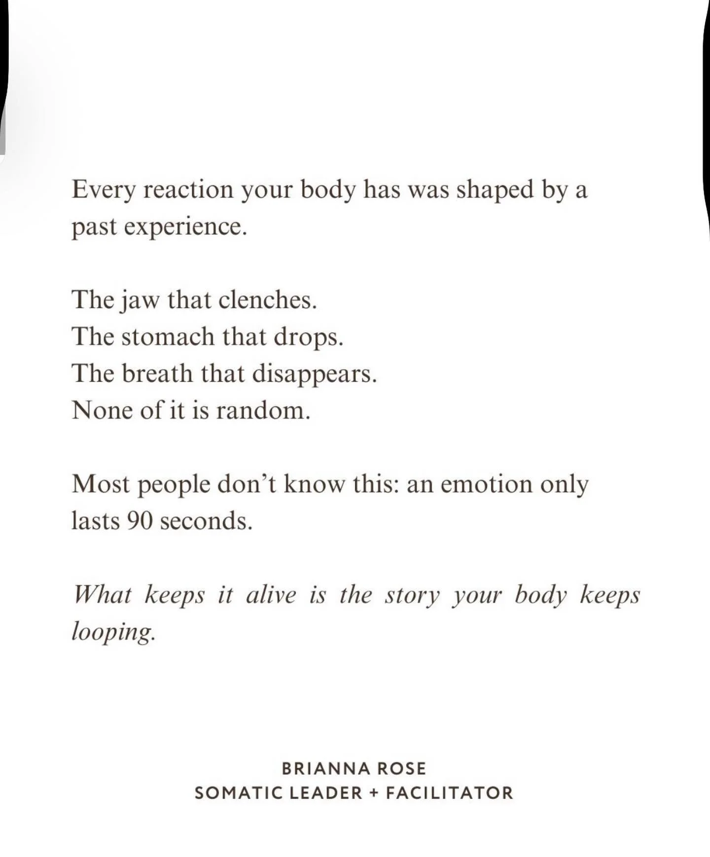 Most people don&rsquo;t realize this:
an emotion only lasts about 90 seconds.

That&rsquo;s it.

The anger that flares when your partner says the thing.
The shame that rushes in after you post online.
The fear that grips your chest before a sales cal
