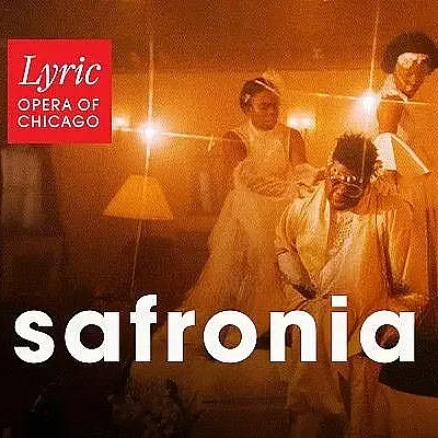 ArtsPass Exclusive: Lyric Opera of Chicago: safronia