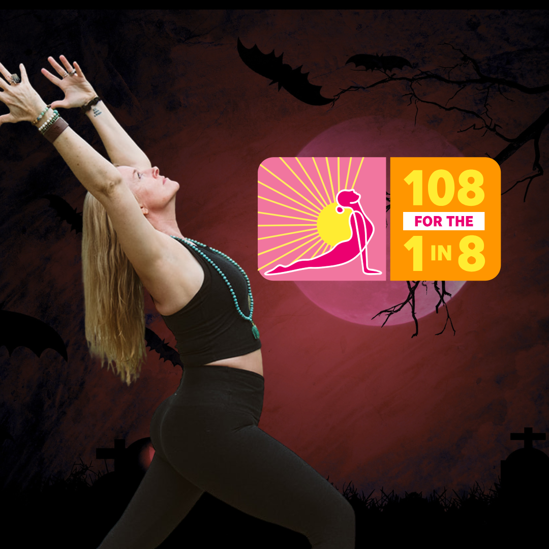 108 for the 1 in 8: Halloween Yoga for BREAST CANCER AWARENESS 