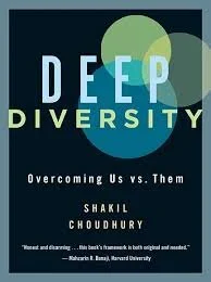 Deep Diversity by Shakil Choudhury