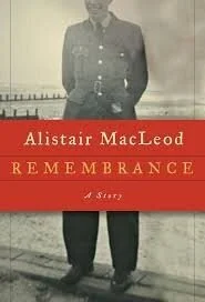 Remembrance, by Alistair MacLeod