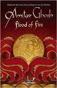 Flood of Fire by Amitav Ghosh