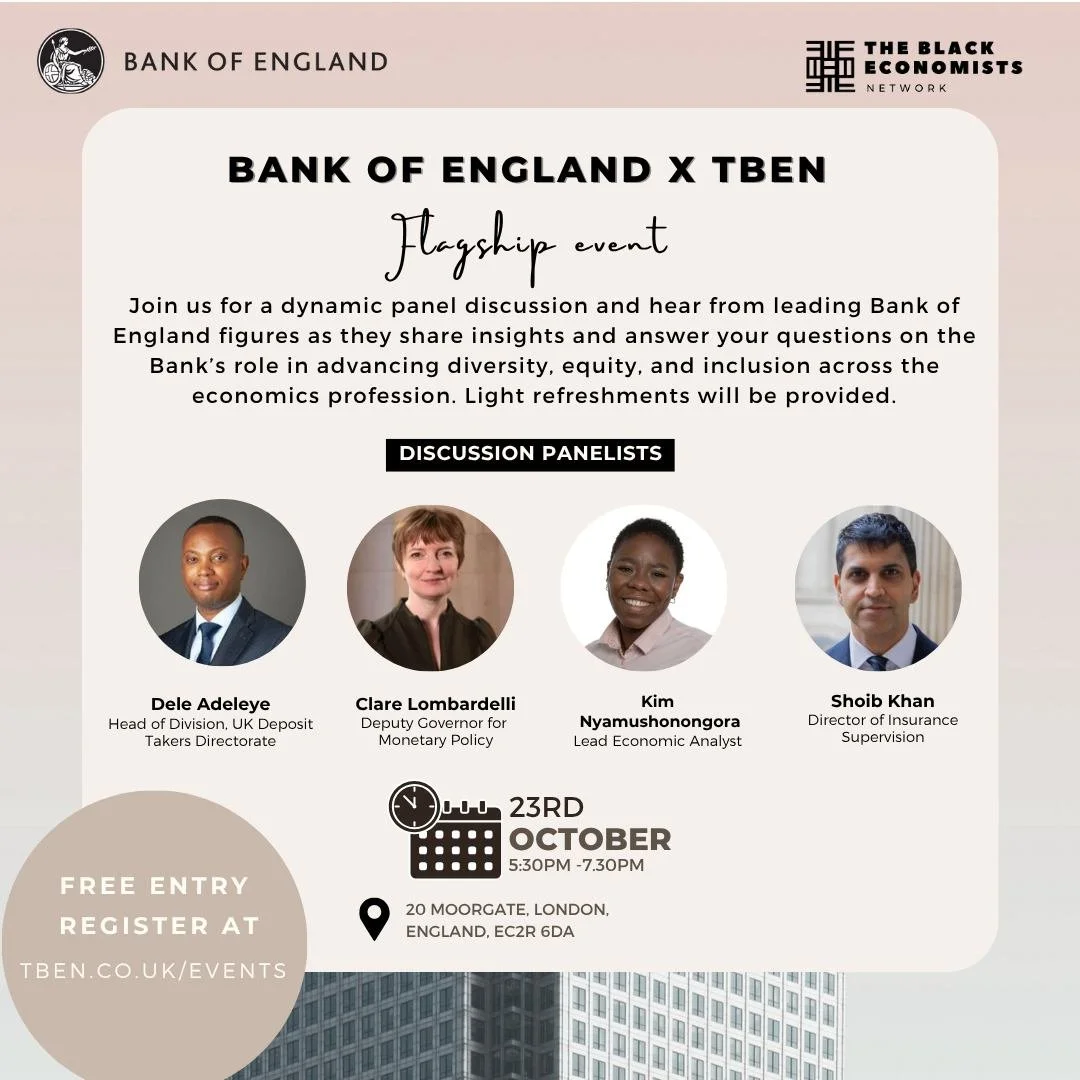 📢 You&rsquo;re invited: Bank of England x TBEN Flagship Event 📢

Join us for a standout evening at the Bank of England as we bring together senior policymakers and emerging voices to engage in essential conversations around Black representation and
