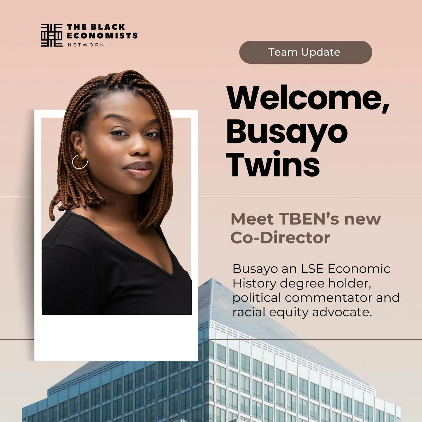 Introducing Busayo Twins: TBEN&rsquo;s new Co-Director! ✨

The Black Economists Network is thrilled to announce that Busayo has joined the organisation, stepping into a strategic role that will help build on the incredible foundation laid over the pa