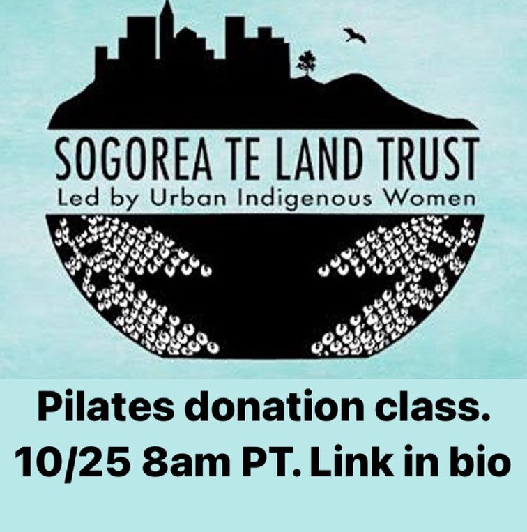 All proceeds from my October Pilates donation class will go to @sogoreatelandtrust , &quot;an urban Indigenous women-led land trust based in the San Francisco Bay Area that facilitates the return of Indigenous land to Indigenous people. Through the p