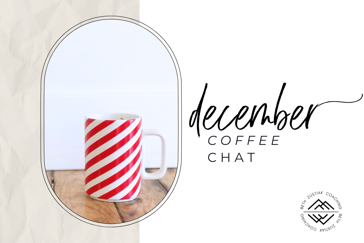 December Coffee Chat: The Intangible Gifts That Matter Most