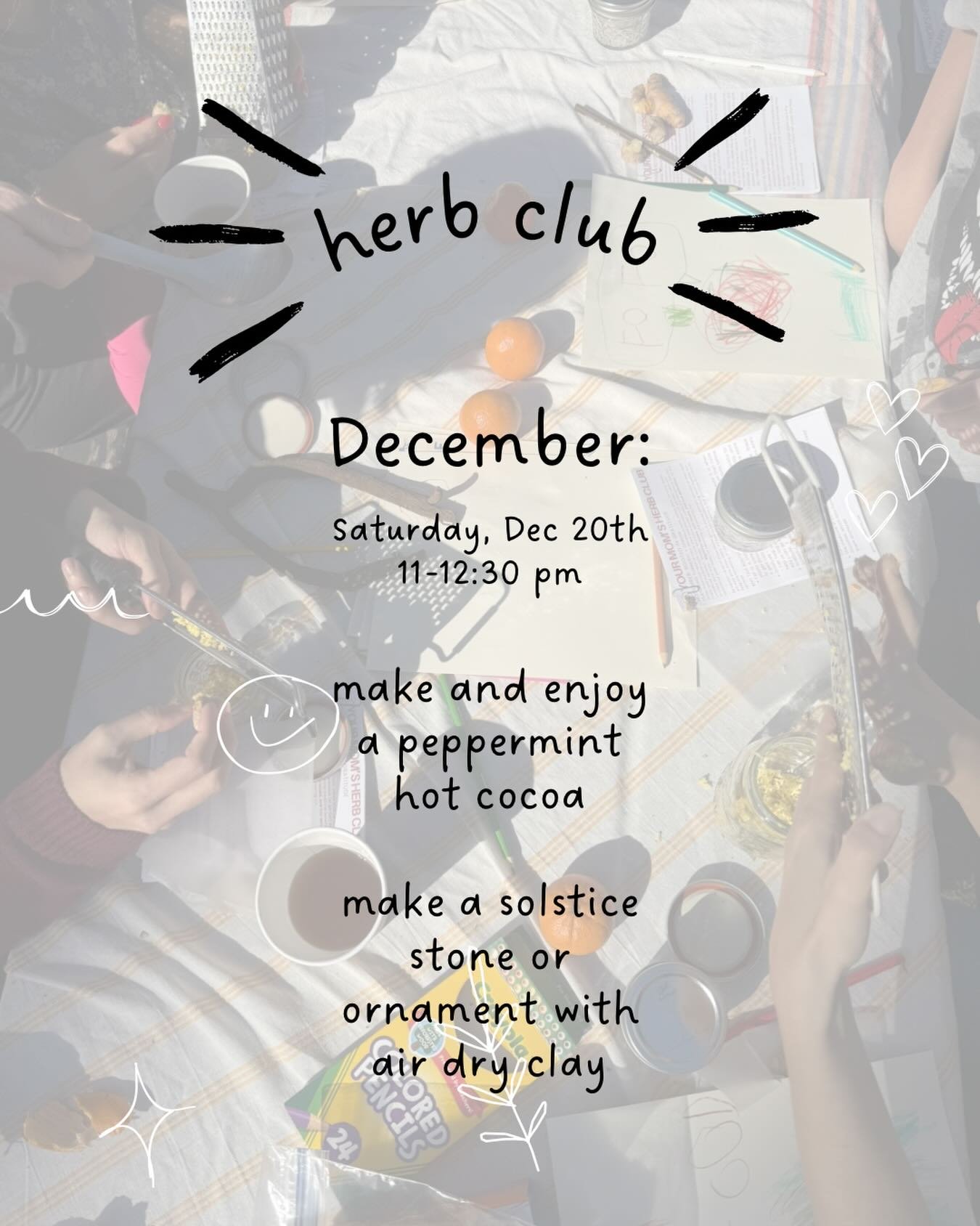 this Saturday: December herb club! our herb of the month is peppermint SO THAT we get to enjoy an herbal hot cocoa together! everyone will get to mix it up, enjoy it together, and take a small tin home to share with family or friends. and how lucky a