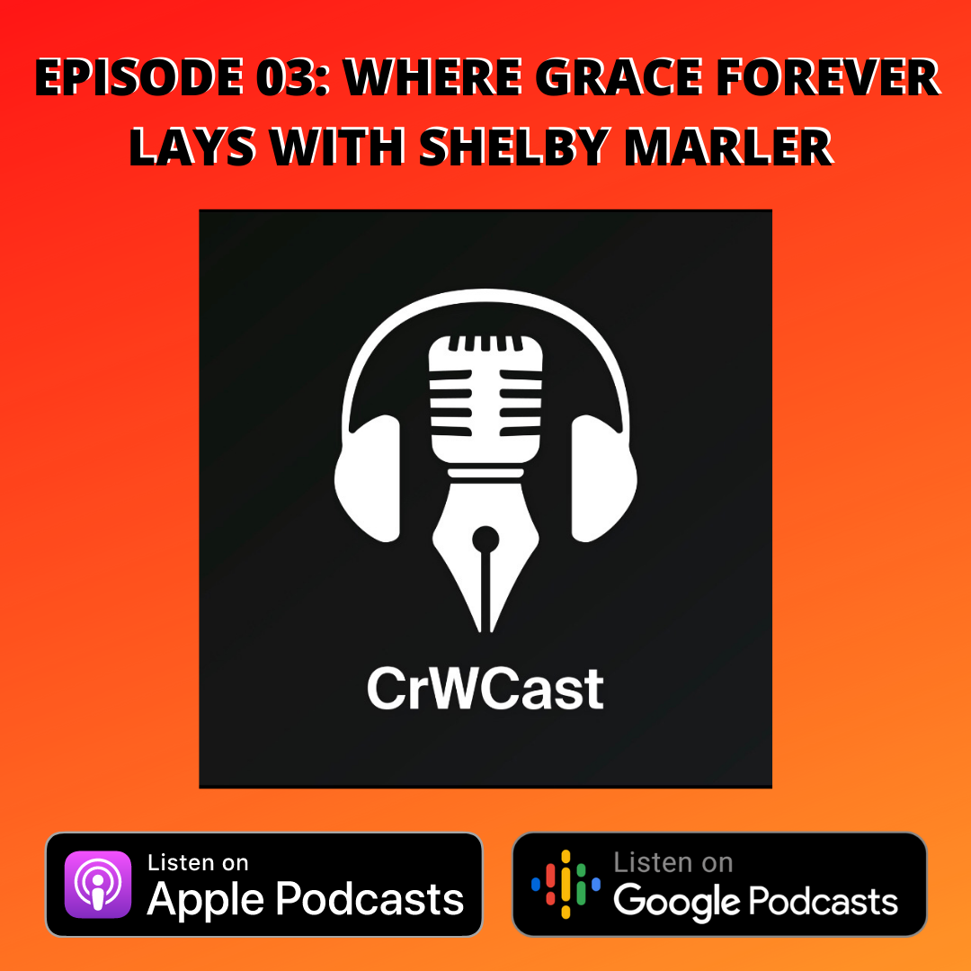 Episode 03: Where Grace Forever Lays with Shelby Marler
