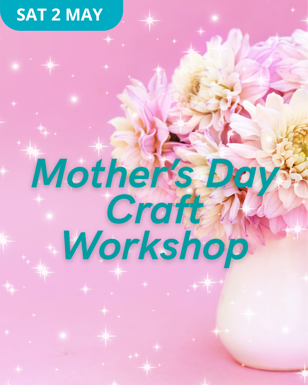 Mother's Day Craft Workshop