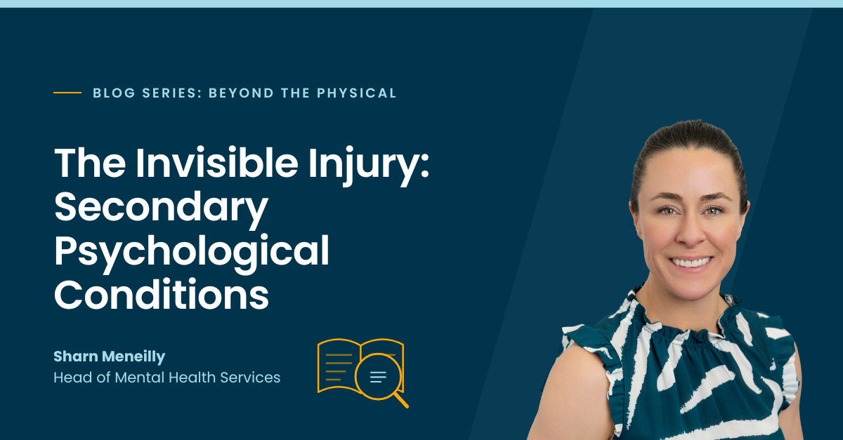 The invisible injury: How secondary psychological conditions develop, why they are often missed and what they cost