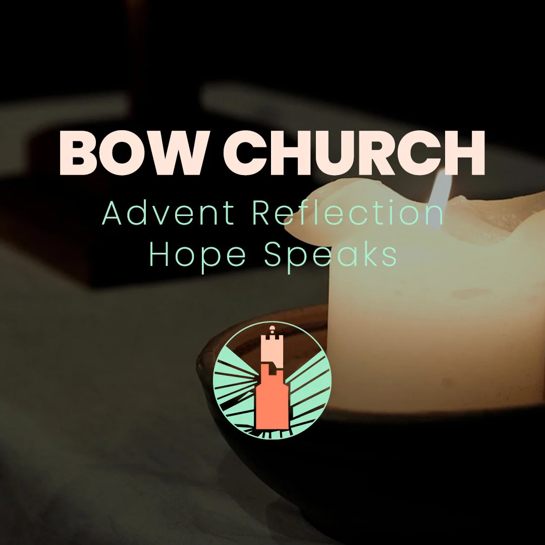 Reflections | Advent: Hope Speaks