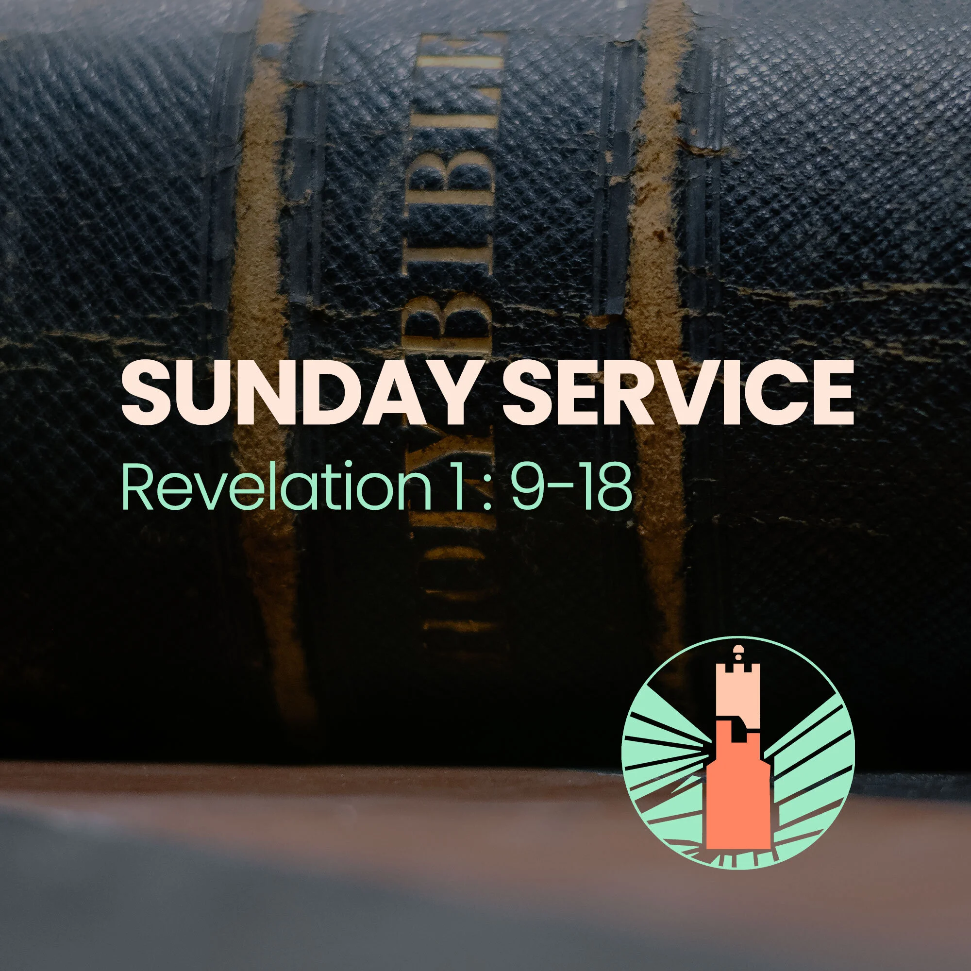 Sunday Service | Revelation 1:9-18
