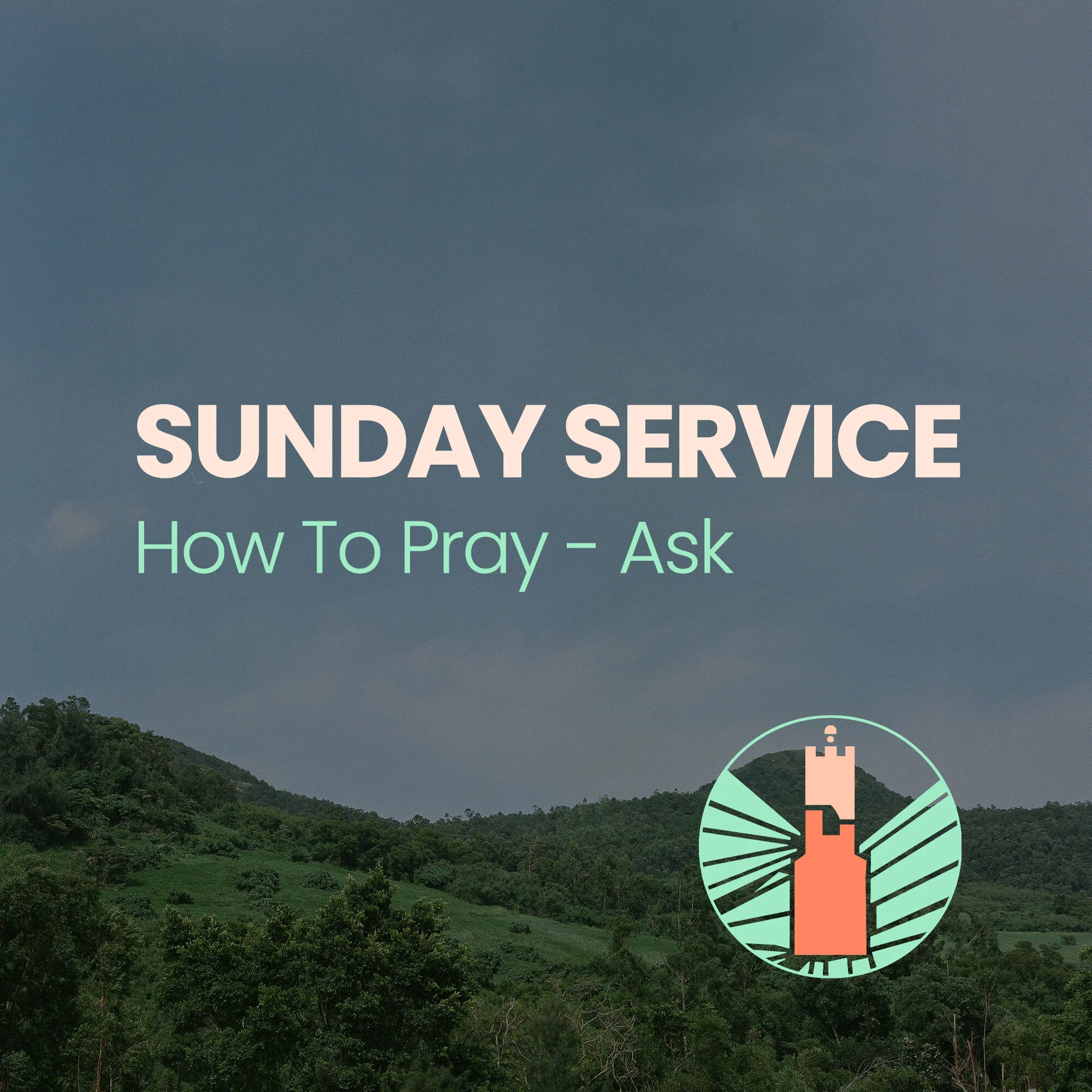 How To Pray | Ask