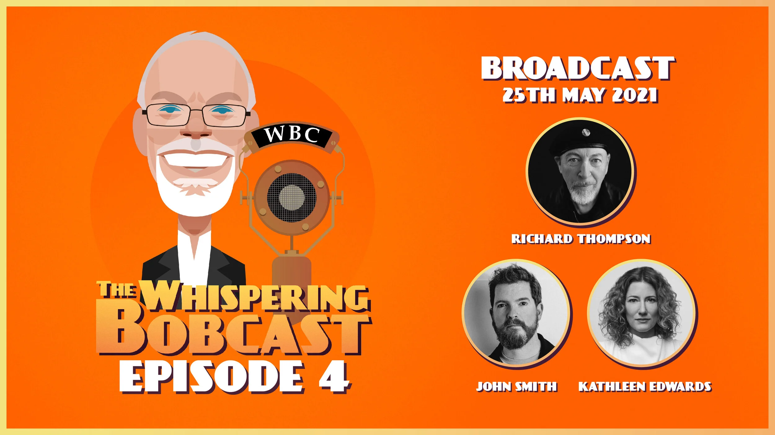 The "Whispering Bobcast" - episode 4, featuring John Smith, Kathleen Edwards &amp; Richard Thompson