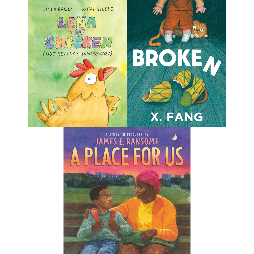 School Library Journal includes K-Fai Steele’s LENA THE CHICKEN (BUT REALLY A DINOSAUR!), X. Fang’s BROKEN, and James Ransome’s A PLACE FOR US on Stellar Picture Books list