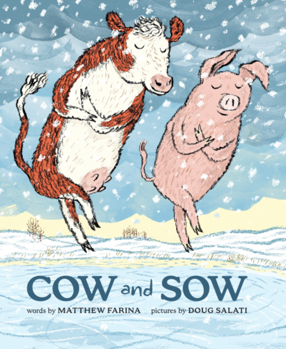COW AND SOW, illus. by Doug Salati, is a Junior Library Guild Gold Standard selection
