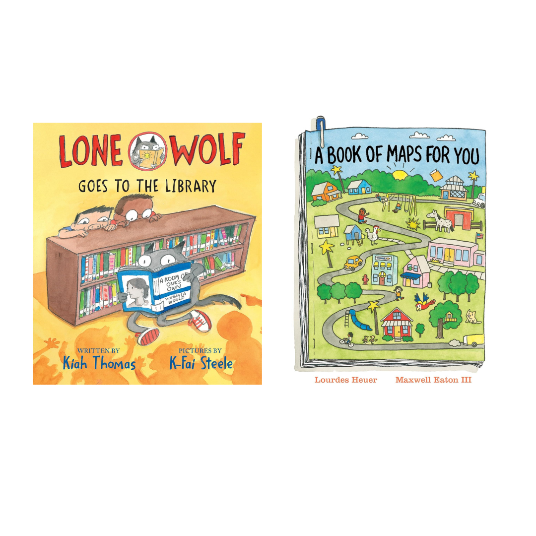 Capitol Choices selects Maxwell Eaton III’s A BOOK OF MAPS FOR YOU and K-Fai Steele’s LONE WOLF GOES TO THE LIBRARY for their 2026 Noteworthy Books for Children &amp; Teens list (age 6-9)