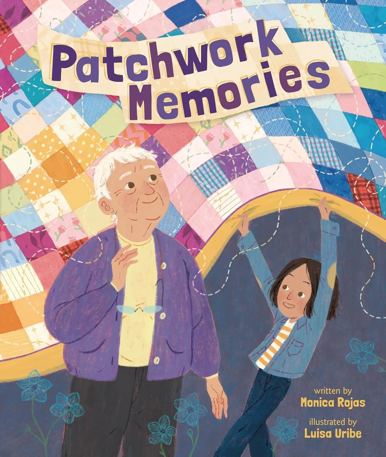 SLJ praises Monica Rojas’s PATCHWORK MEMORIES in starred review: “A beautiful and optimistic book . . . Children with a relative struggling with dementia will see that they’re not alone”