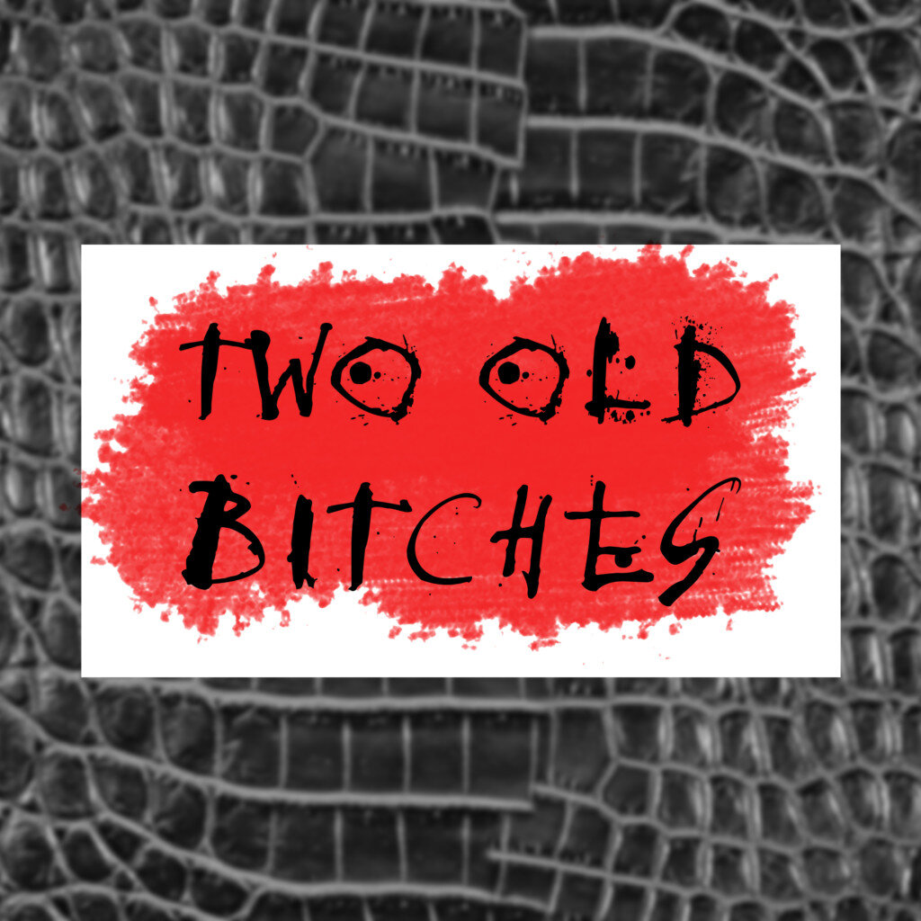 Two Old Bitches S06E01: Lipstick!