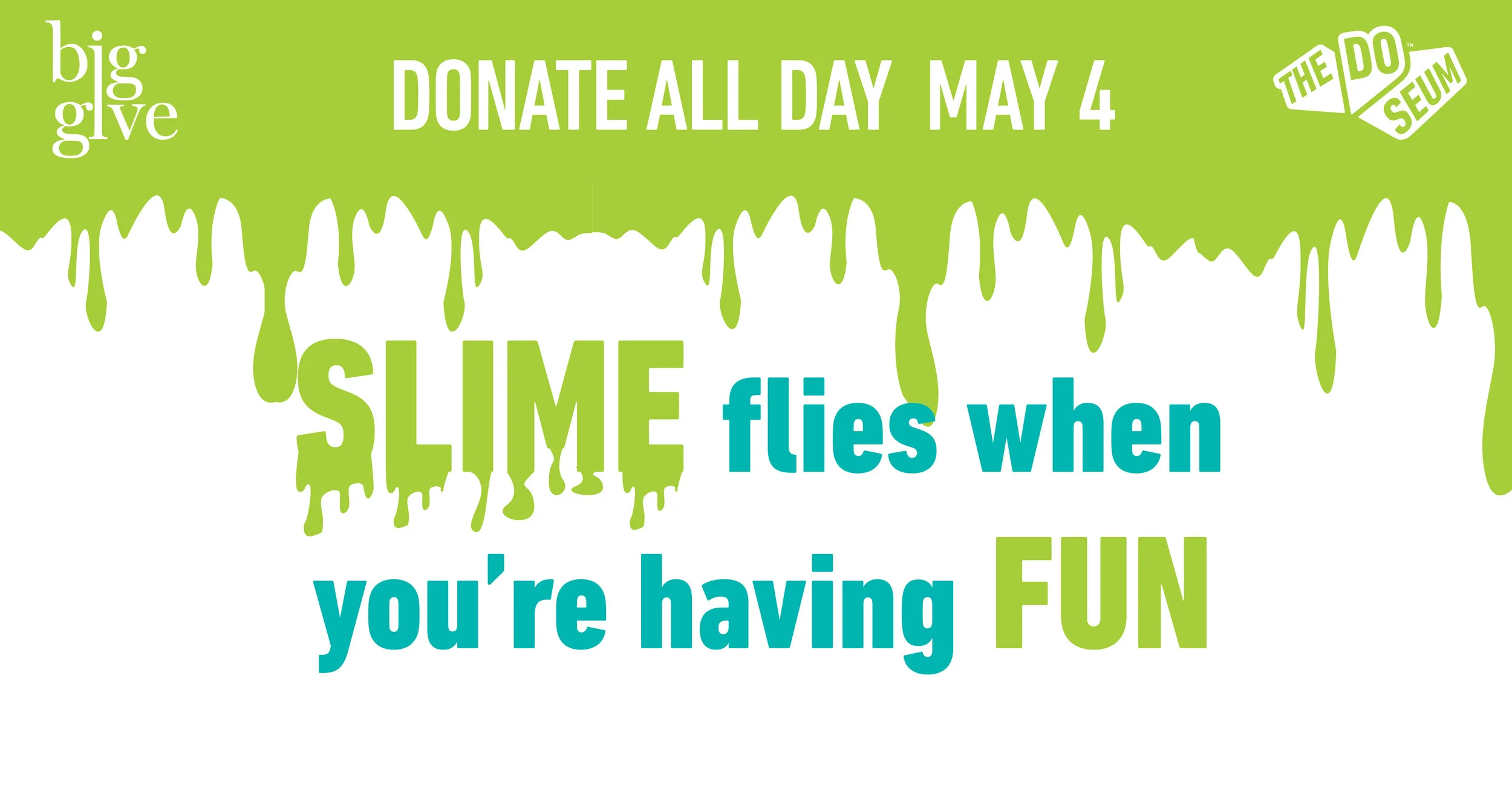 Copy of Slime flies when you're having fun-01.jpg