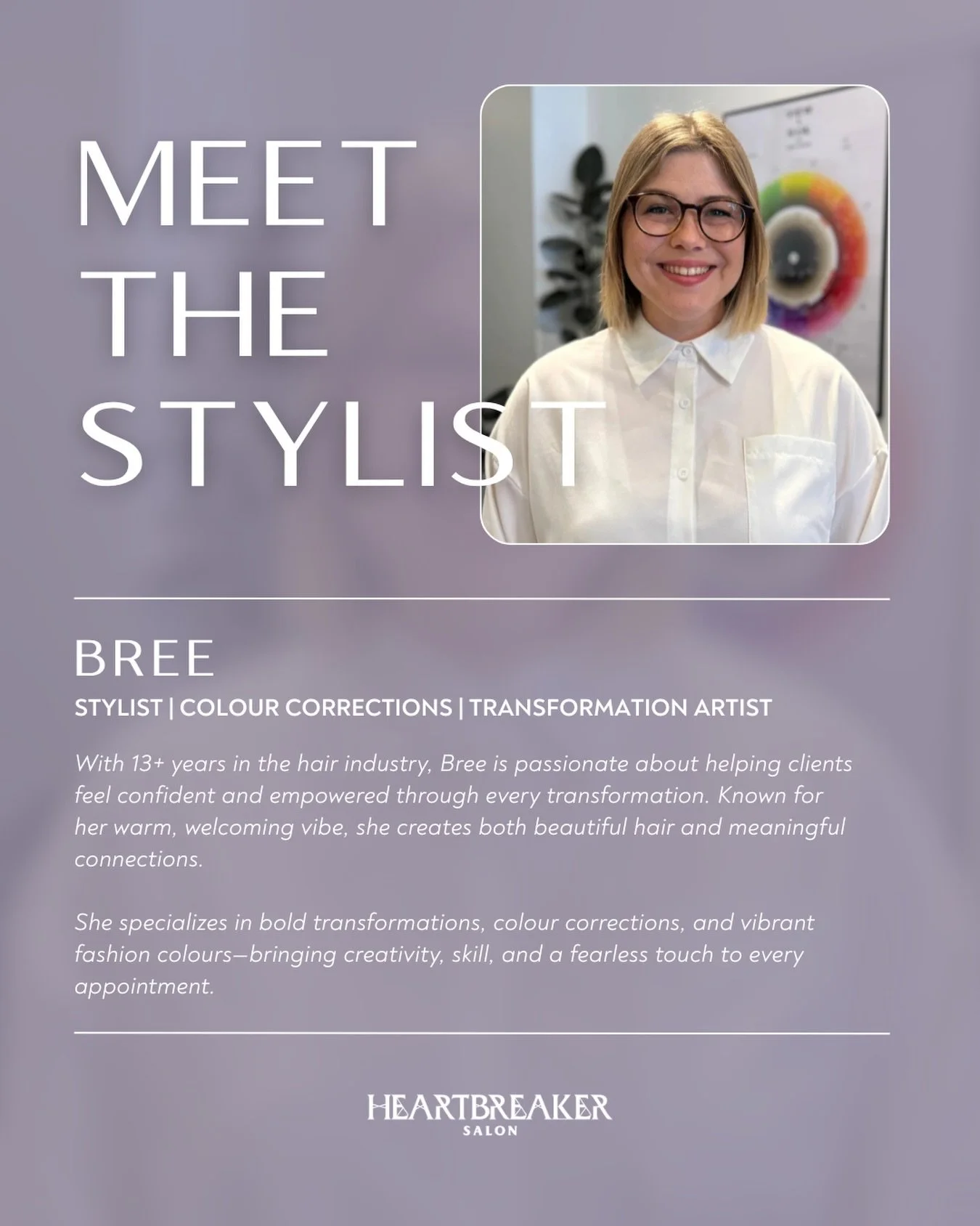 More than just hair, it&rsquo;s how you feel when you leave ✨

Meet Bree &mdash; a stylist with 13+ years of experience who&rsquo;s passionate about creating both beautiful transformations and genuine connections.

Specializing in colour corrections 