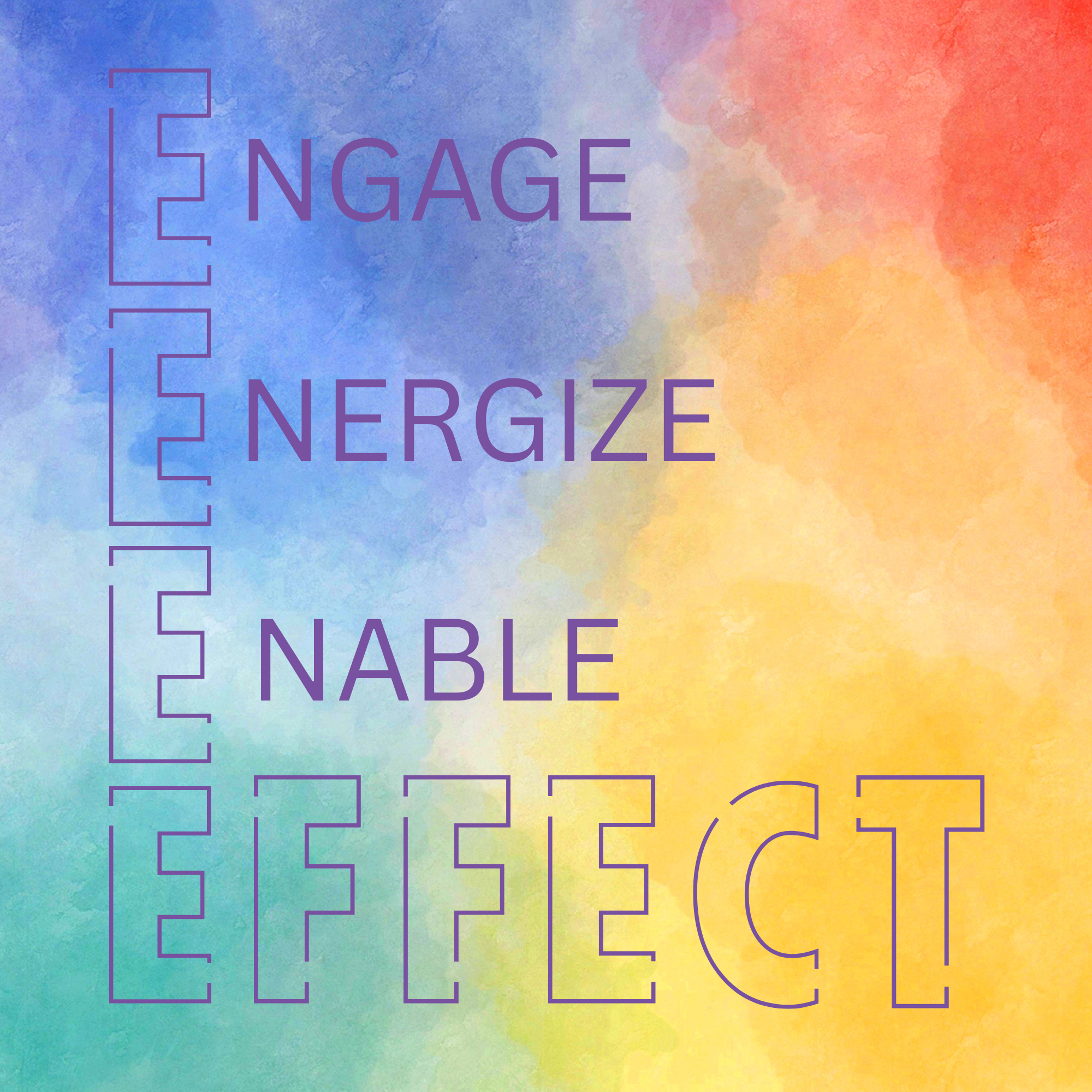 How the Best Organizations Make People Want to Stay: The Engage, Energize, Enable Framework