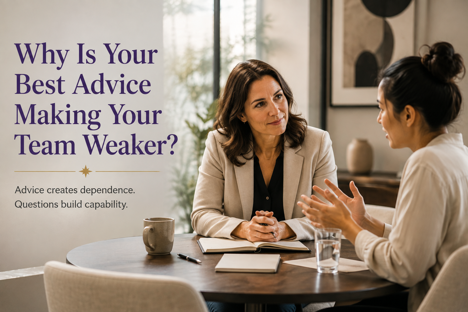 Why Is Your Best Advice Making Your Team Weaker?