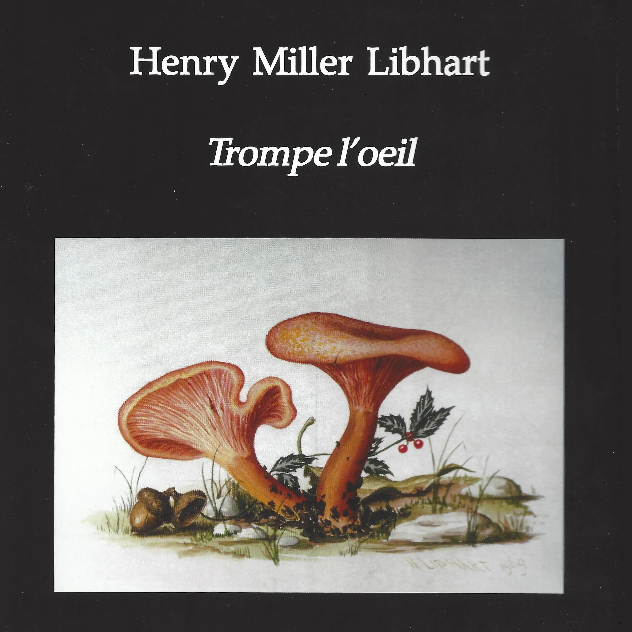Henry Miller Libhart: Trompe L'oeil