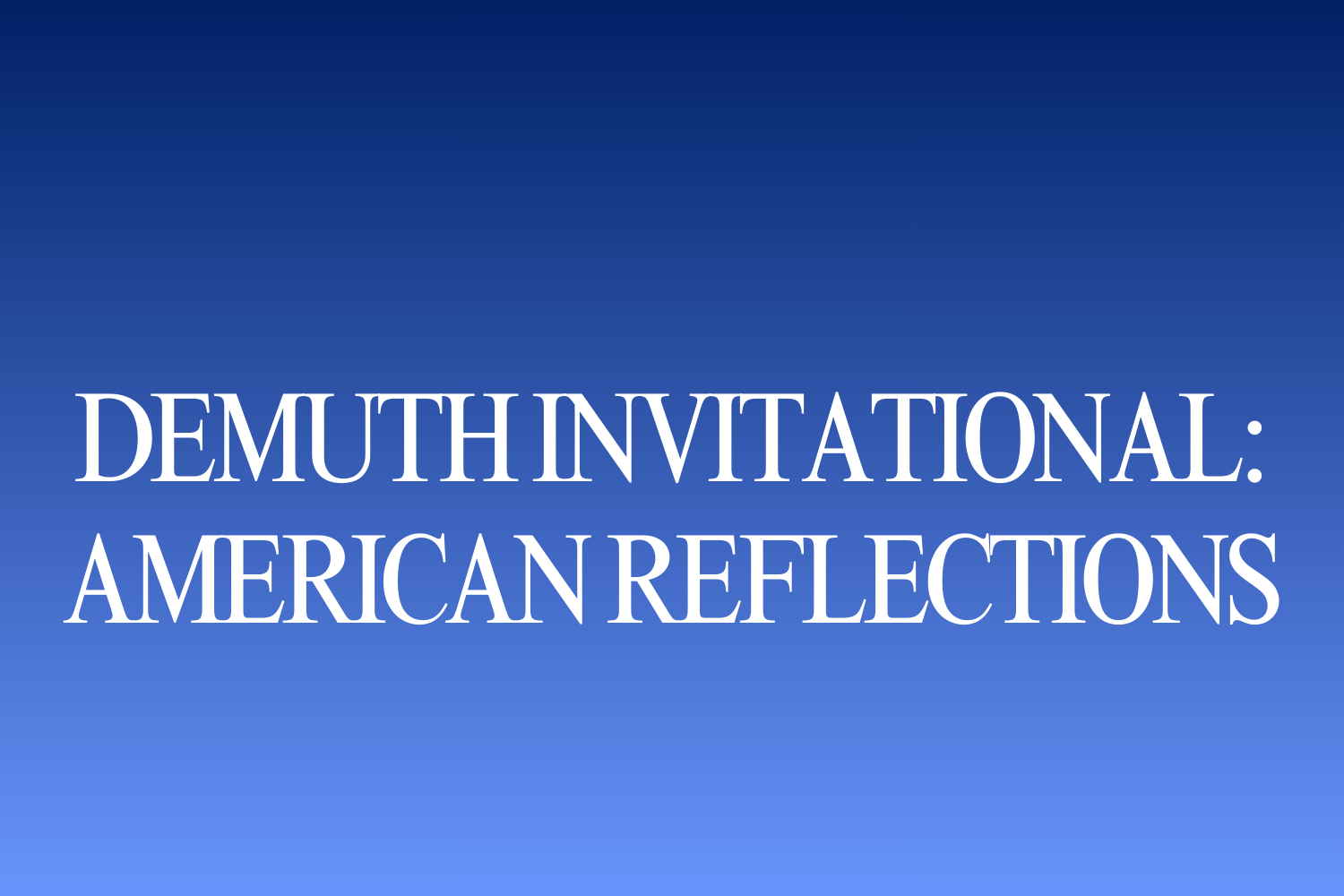 Demuth Invitational: American Reflections