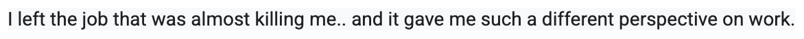 I left the job that was almost killing me