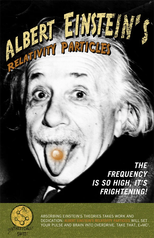 Poster promoting Albert Einstein's Relativity Particles. In it, Einstein is sticking out his tongue with a candy on it.