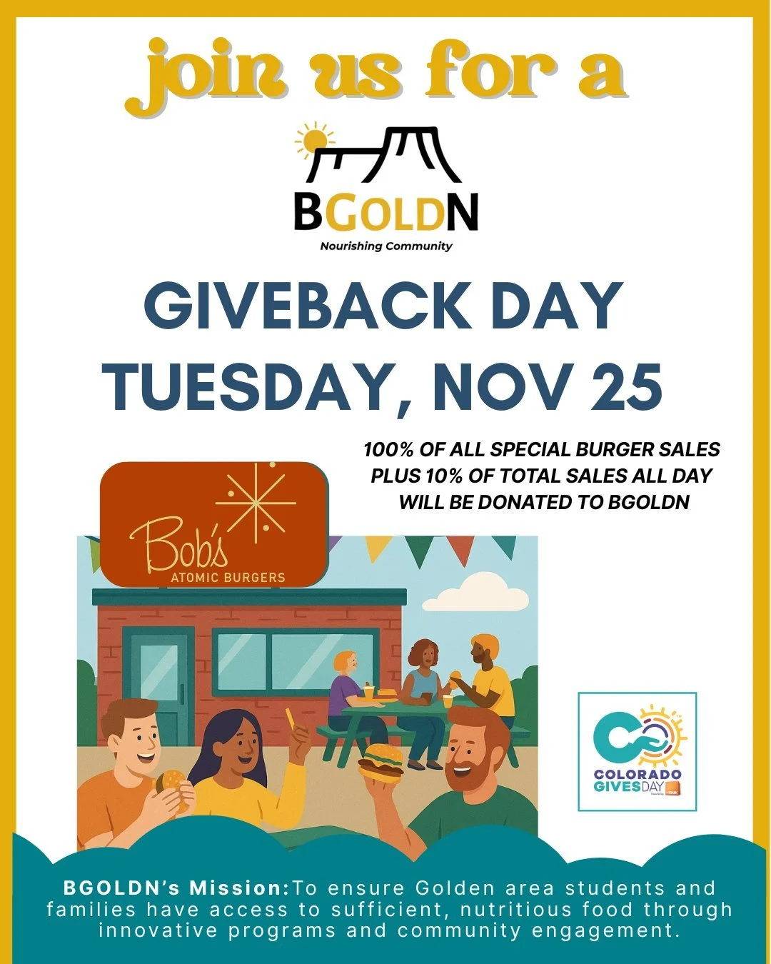 It is coming.... Dine at Bob's Atomic Burgers 🍔 on November 25, and 10% of all orders + 💯% of all Special Burgers sold will go towards helping ensure no one in our community worries about where their next meal will come from.💛 
#BGOLDN #GiveBack #