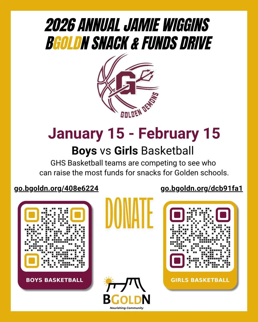 The annual Jamie Wiggins BGOLDN Snack and Funds Drive with the Golden High School boys and girls basketball teams is in its last few days to contribute! The boys and girls basketball teams are competing to see who can raise the most amount of funds f