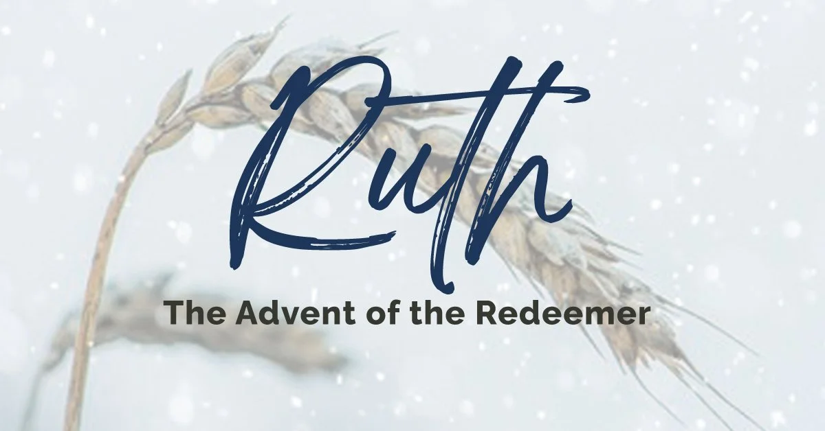 Ruth. The Advent of the Redeemer