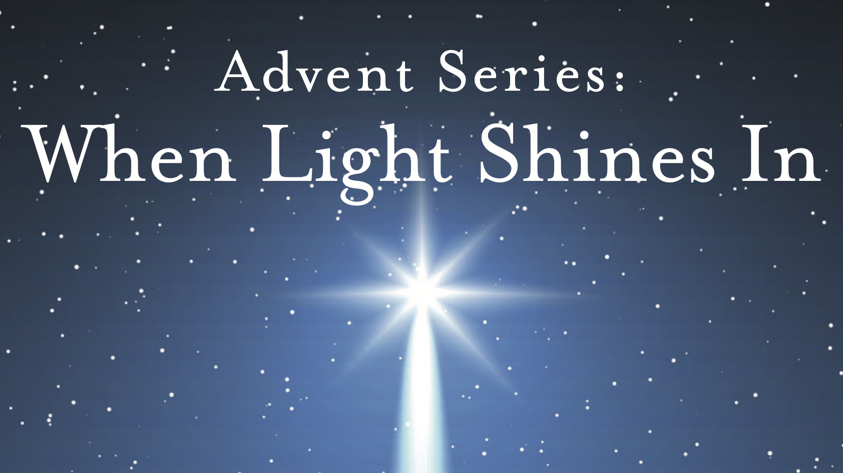 Advent: When Light Shines In