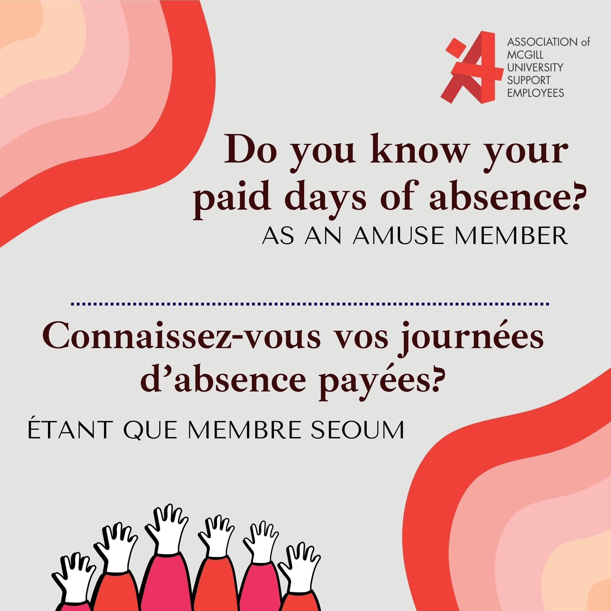 Do you know your paid days of absence as an AMUSE member? 
Connaissez-vous vos journ&eacute;es d&rsquo;absence pay&eacute;es &eacute;tant que membre SEOUM?

*francais suivra*

(Collective Agreement Article 27.05) 
YOU HAVE THE RIGHT TO: 
After 3 mont