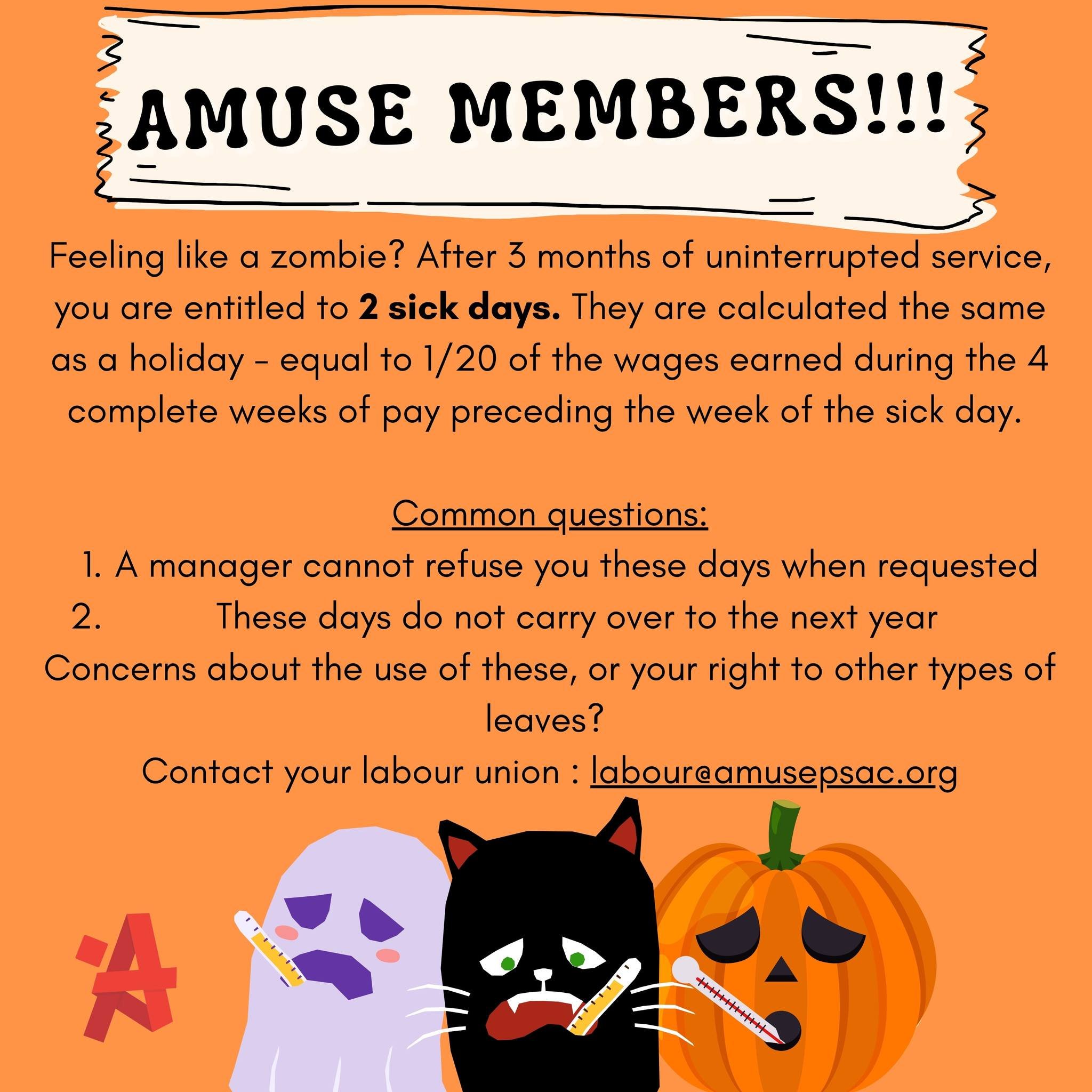 Feeling like a zombie? After 3 months of uninterrupted service, you are entitled to 2 sick days. They are calculated the same as a holiday - equal to 1/20 of the wages earned during the 4 complete weeks of pay preceding the week of the sick day. 

Co
