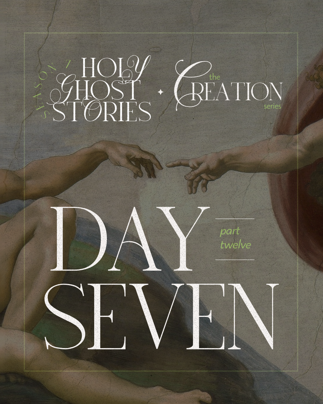Season 7, Episode 12: Creation, part 12: Day Seven