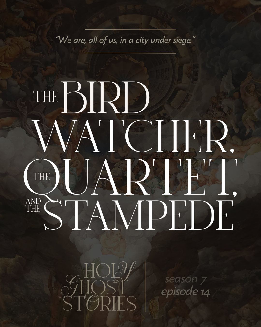 Season 7, Episode 14: The Birdwatcher, the Quartet, and the Stampede