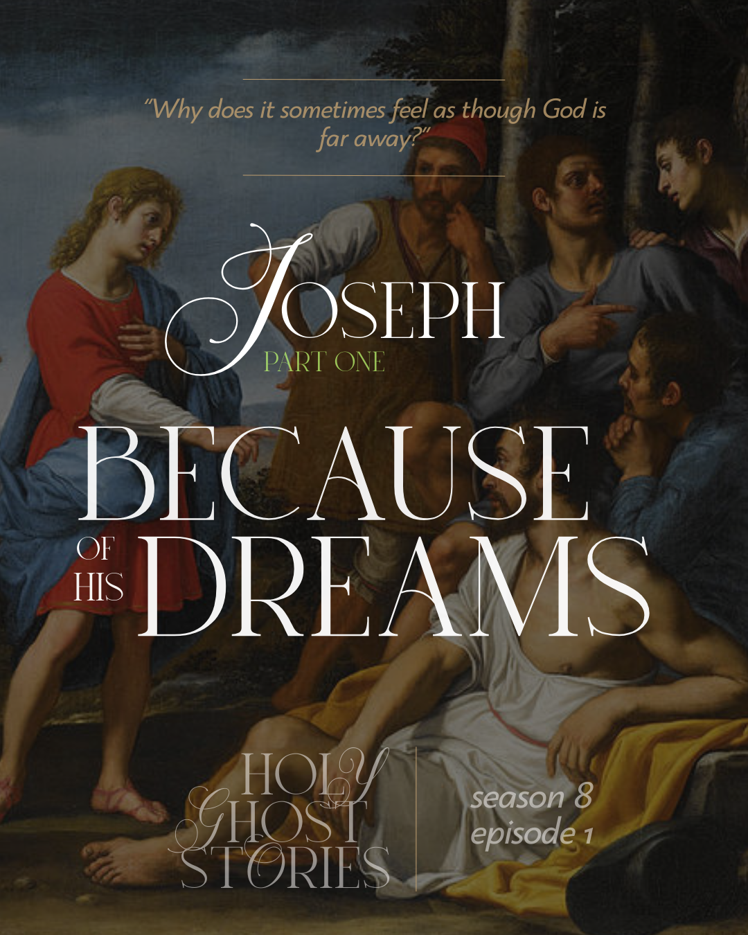 Season 8, Episode 1: Joseph, part 1: Because of His Dreams