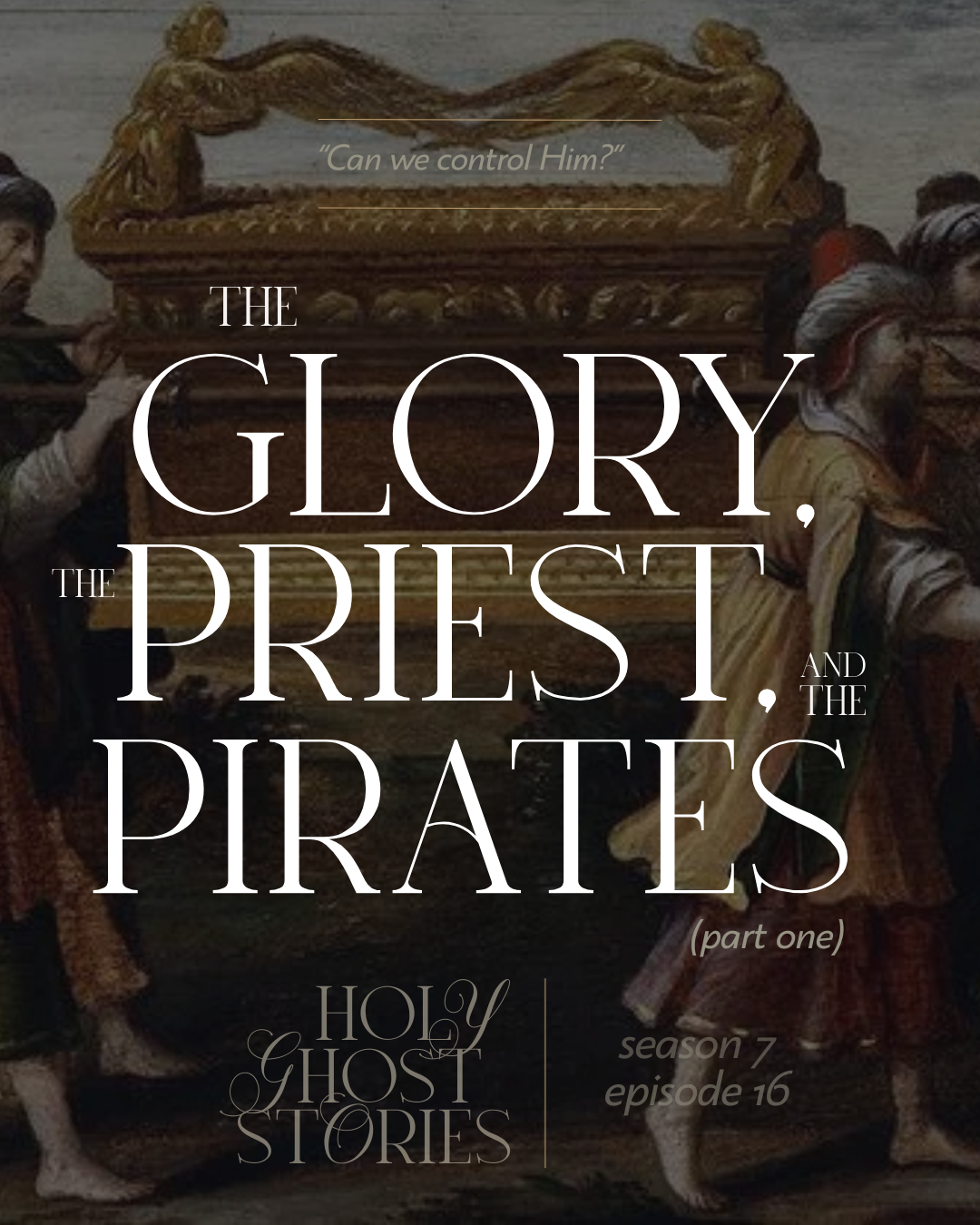 Season 7, Episode 16: The Glory, the Priest, and the Pirates