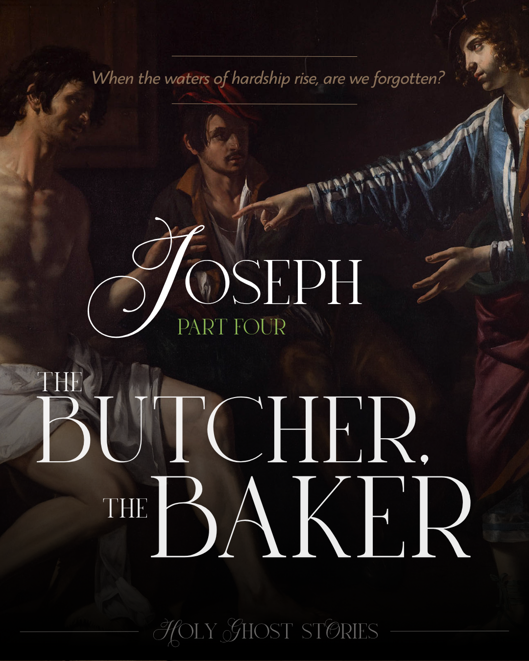 Season 8, Episode 4: Joseph, part 4: The Butcher, the Baker