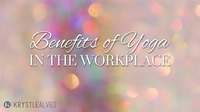 Benefits Of Yoga In The Workplace