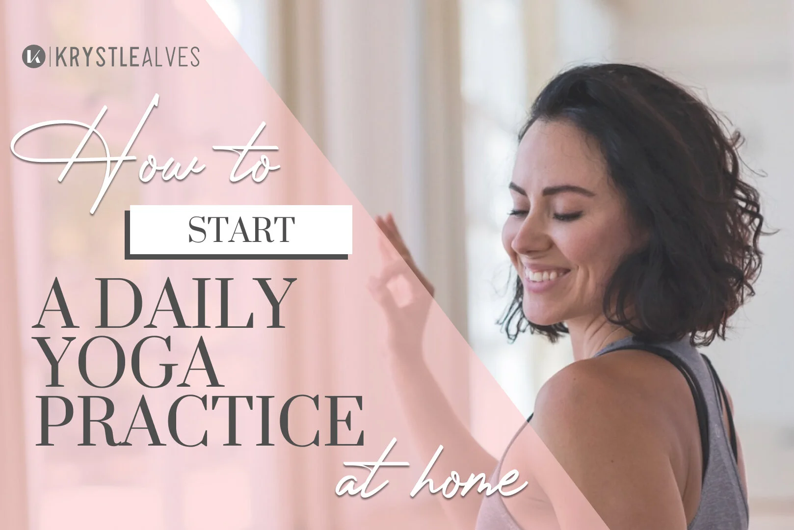 How to Start a Daily Yoga Practice at Home