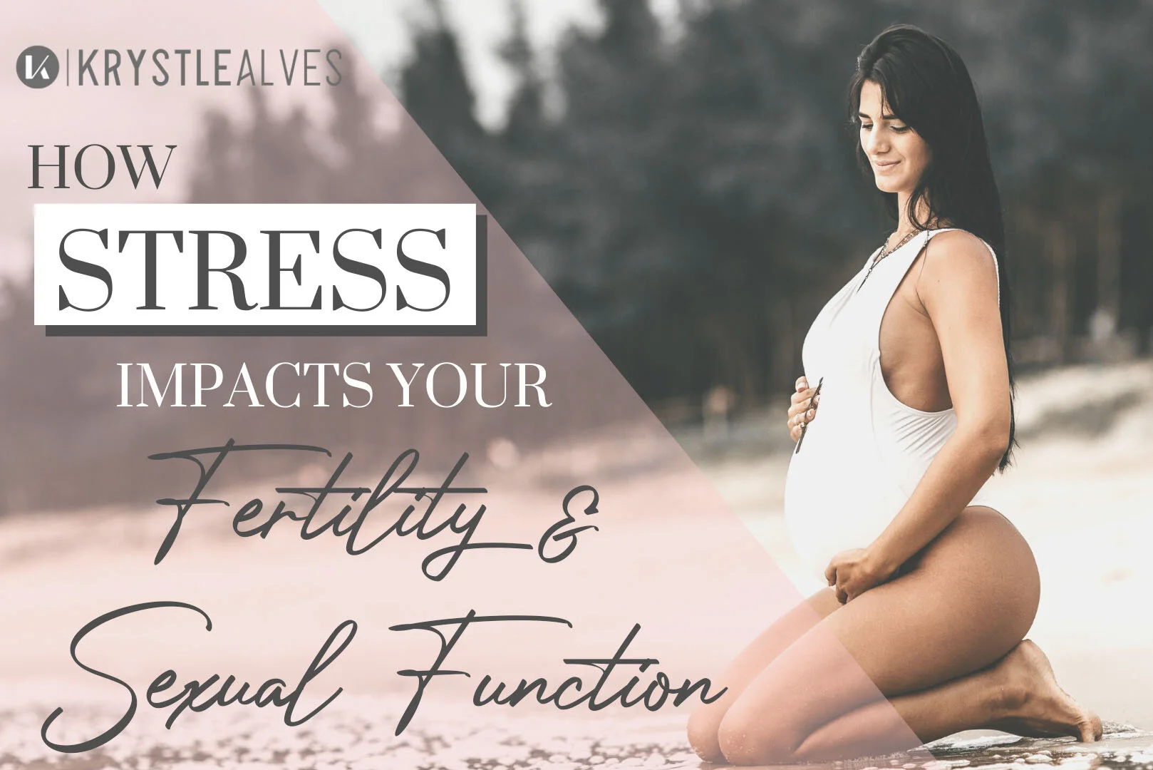 How Stress Impacts Your Fertility &amp; Sexual function